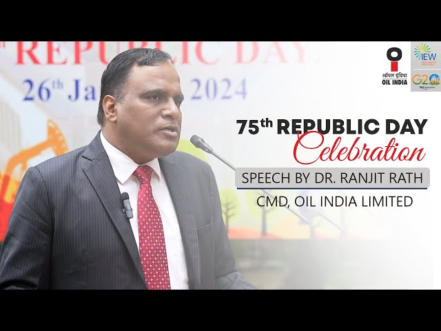 75th Republic Day Celebration I Dr. Ranjit Rath, CMD OIL I Speech